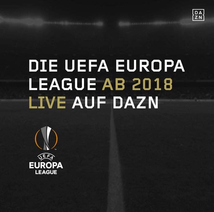 DAZN Europa League ab 2018/2019 live streamen - 1. Monat gratis